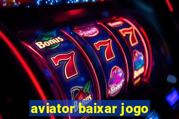 aviator baixar jogo