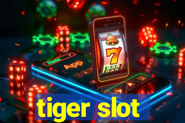 tiger slot