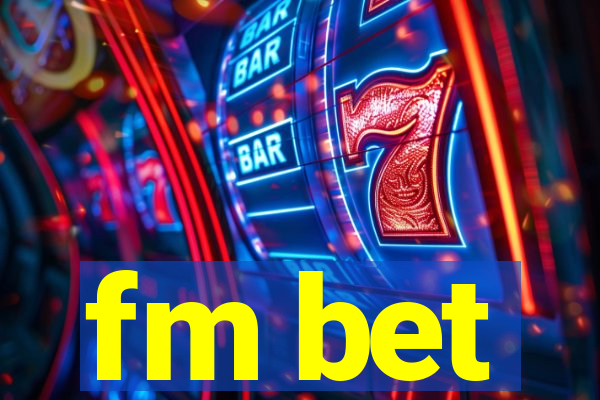 fm bet