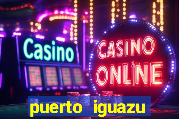 puerto iguazu casino hotel