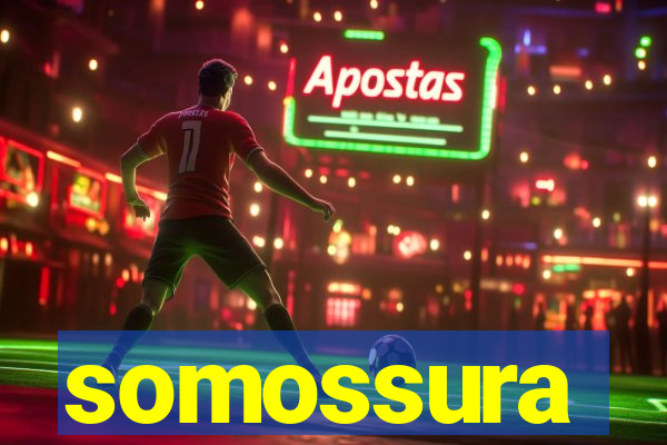 somossura