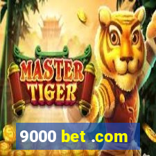 9000 bet .com