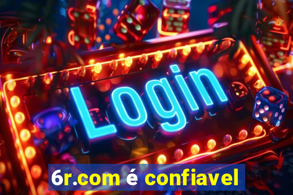 6r.com é confiavel