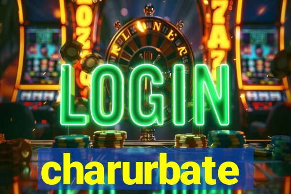 charurbate