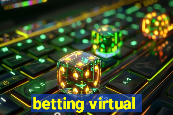 betting virtual