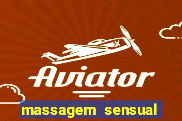 massagem sensual faria lima