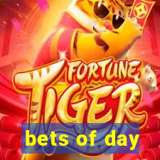 bets of day