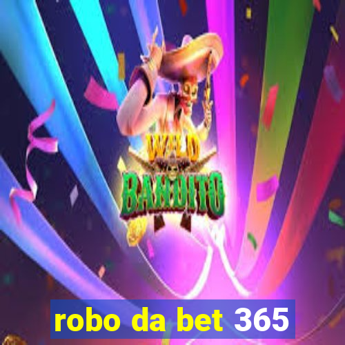 robo da bet 365