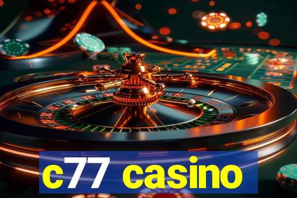 c77 casino