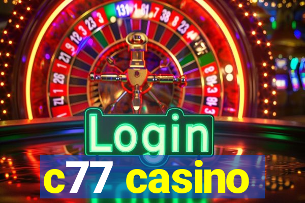 c77 casino