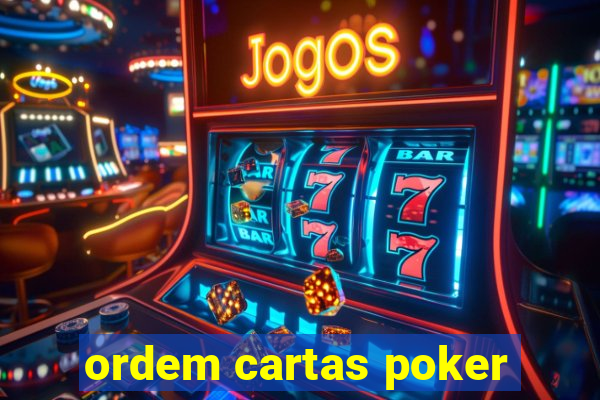 ordem cartas poker