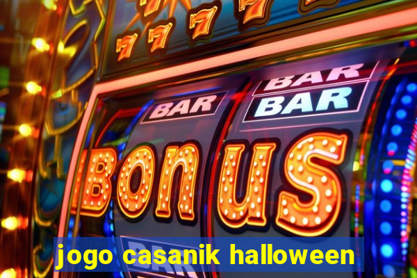 jogo casanik halloween