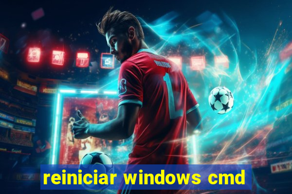 reiniciar windows cmd