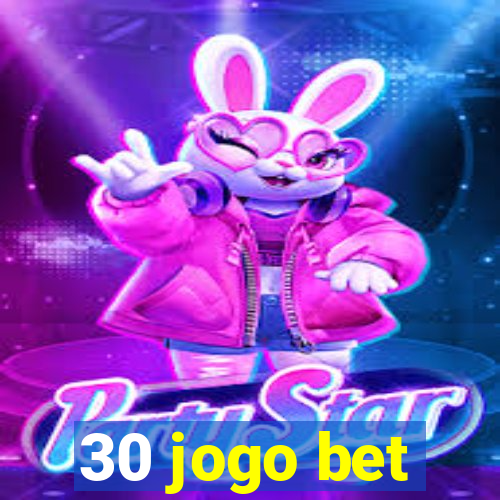 30 jogo bet