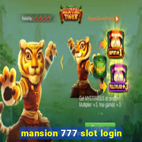 mansion 777 slot login