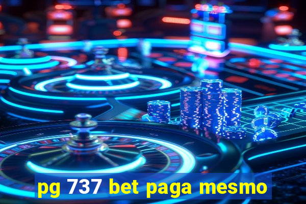 pg 737 bet paga mesmo