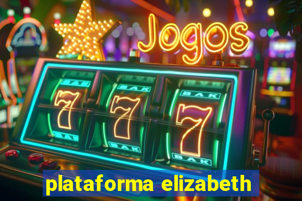 plataforma elizabeth