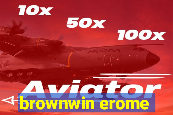 brownwin erome