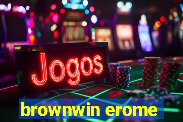 brownwin erome