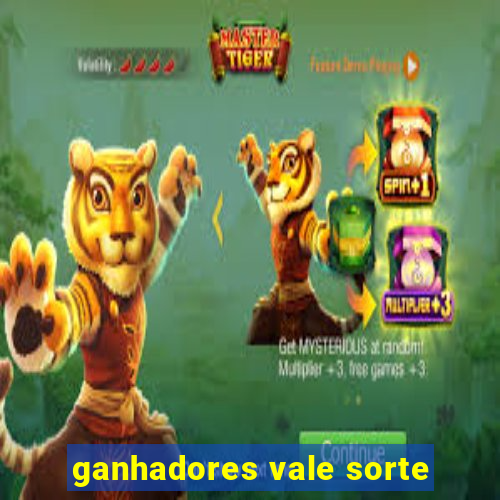 ganhadores vale sorte