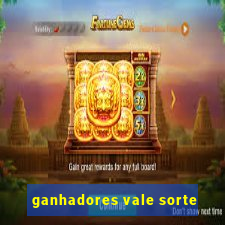 ganhadores vale sorte