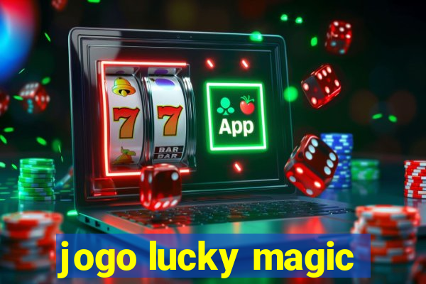 jogo lucky magic