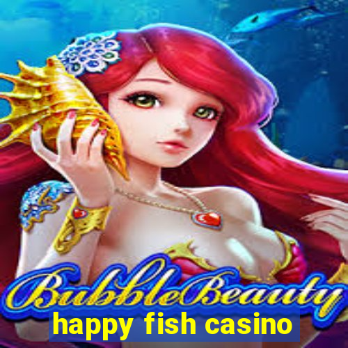 happy fish casino