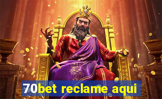 70bet reclame aqui