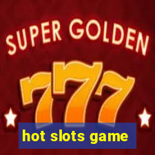 hot slots game