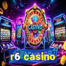 r6 casino