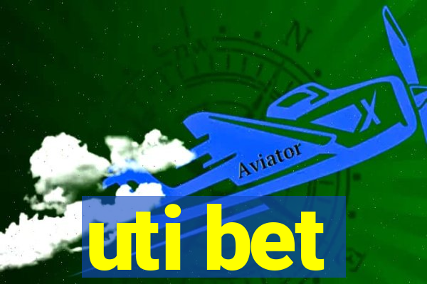 uti bet