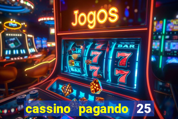 cassino pagando 25 reais no cadastro