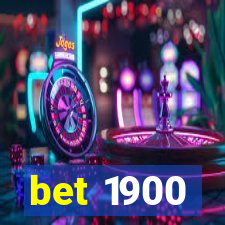 bet 1900