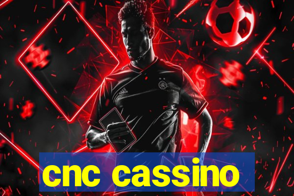 cnc cassino