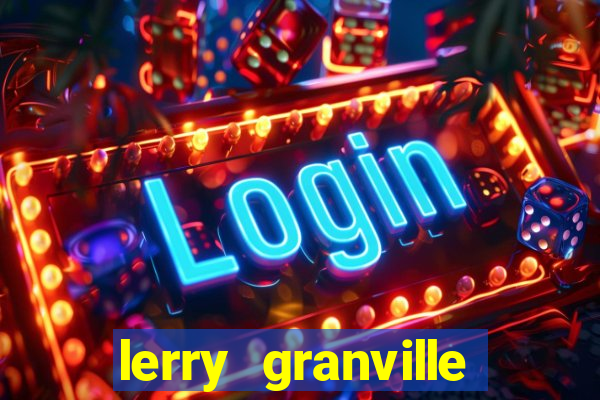 lerry granville reclame aqui