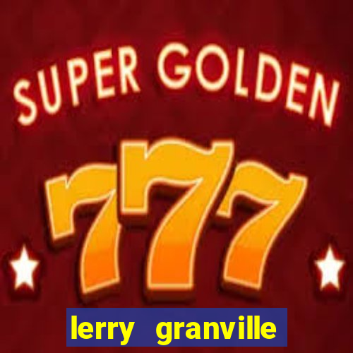 lerry granville reclame aqui