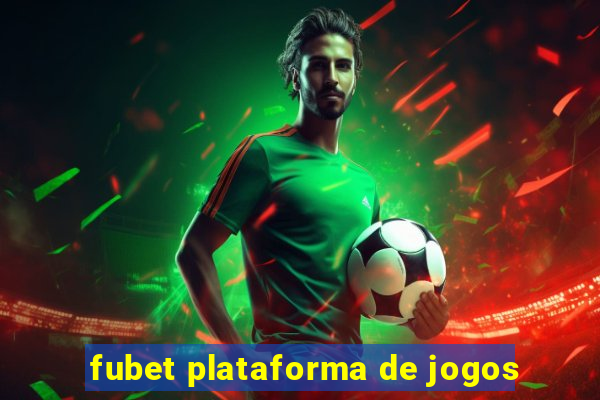 fubet plataforma de jogos