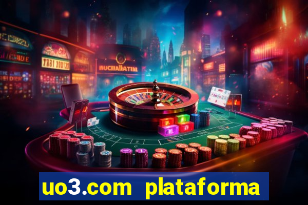 uo3.com plataforma de jogos