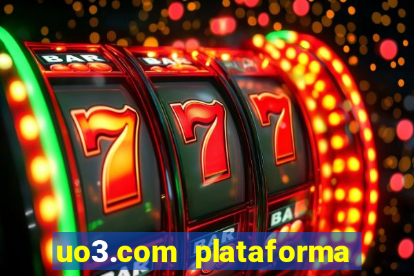 uo3.com plataforma de jogos