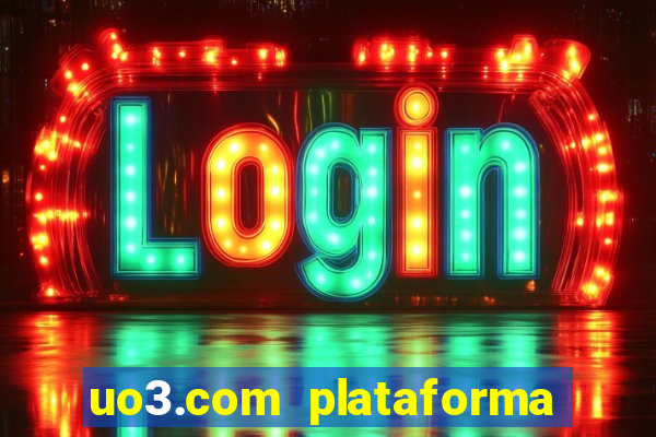 uo3.com plataforma de jogos