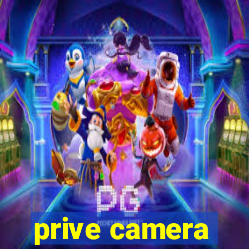 prive camera