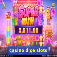 casino dice slots