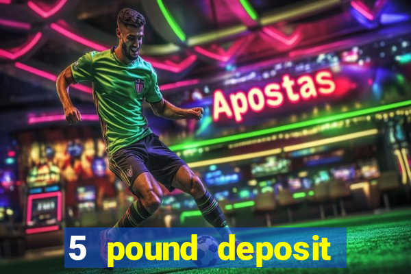 5 pound deposit bingo sites