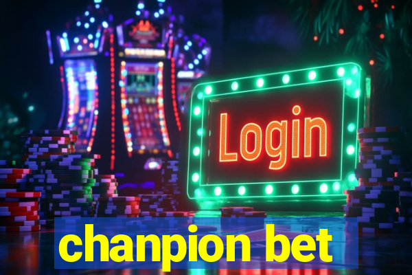 chanpion bet