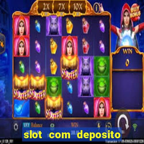 slot com deposito de 5 reais