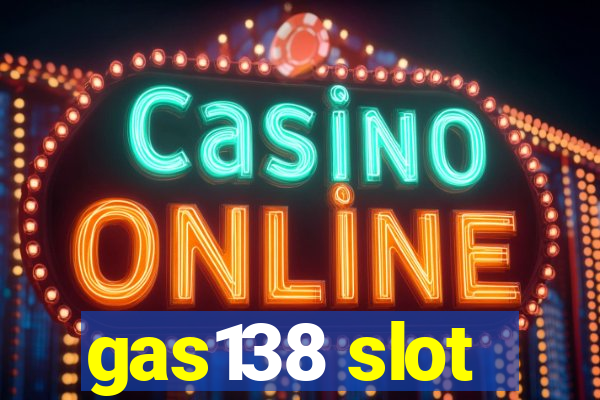 gas138 slot