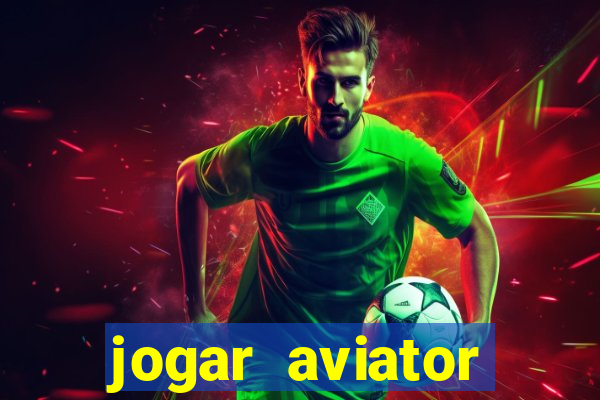 jogar aviator online grátis 1win