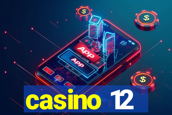 casino 12