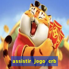 assistir jogo crb x sport