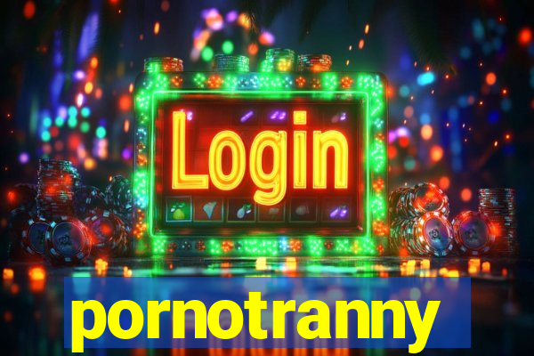 pornotranny